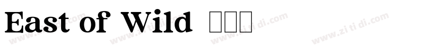 East of Wild字体转换
